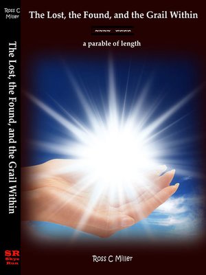 cover image of The Lost, the Found, and the Grail Within; a parable of length